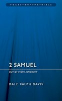 Dale Ralph Davis - 2 Samuel: Out of Every Adversity (Focus on the Bible Commentaries) - 9781845502706 - V9781845502706