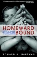 Edward Hartman - Homeward Bound: Building an Attractive Christ-centred Family on Eternal Principles - 9781845503482 - V9781845503482