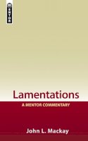 John L. Mackay - Lamentations: A Mentor Commentary - 9781845503635 - V9781845503635