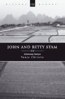 Vance Christie - John And Betty Stam: Missionary Martyrs (History Maker) - 9781845503765 - V9781845503765