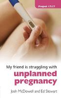 Josh Mcdowell - Struggling With Unplanned Pregnancy - 9781845504403 - V9781845504403