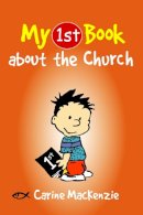 Carine Mackenzie - My First Book About the Church (Bible Teaching) - 9781845505707 - V9781845505707