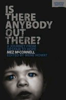 Mez Mcconnell - Is There Anybody Out There? - Second Edition: A Journey from Despair to Hope - 9781845507732 - V9781845507732