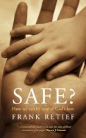 Frank Retief - Safe?: How we can be sure of Gods love - 9781845509705 - V9781845509705