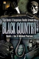 Cox, David John; Pears, Michael - Foul Deeds and Suspicious Deaths Around the Black Country - 9781845630041 - V9781845630041