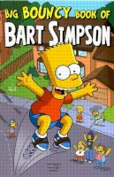 Matt Groening - Simpsons Comics Presents the Big Bouncy Book of Bart Simpson (Simpsons Comics Presents) (Simpsons Comics Presents) - 9781845763046 - V9781845763046