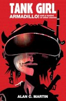 Alan C. Martin - Tank Girl Armadillo!: A Novel - 9781845764845 - V9781845764845