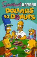 Matt Groening - Simpsons Comics Dollars to Donuts (Simpsons Comics): Dollars to Donuts (Simpsons Comics): Dollars to - 9781845767518 - V9781845767518