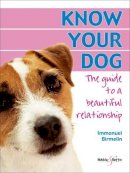 Immanuel Birmelin - Know Your Dog - 9781845840723 - V9781845840723