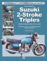 Ricky Burns - How to Restore Suzuki 2-Stroke Triples - 9781845848200 - V9781845848200