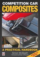Simon Mcbeath - Competition Car Composites: A Practical Handbook (Revised 2nd Edition) - 9781845849054 - V9781845849054
