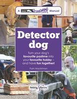 Pam Mackinnon - Detector Dog: A Talking Dogs Scentwork Manual - 9781845849634 - V9781845849634
