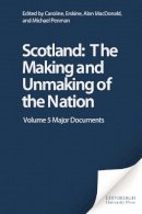 Unknown - Scotland : the making and unmaking of the nation, c.1100-1707 - 9781845860301 - V9781845860301