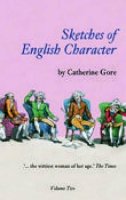Catherine Gore - Sketches of English Character Volume Two - 9781845880439 - V9781845880439