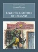 Samuel Lover - LEGENDS AND STORIES OF IRELAND - 9781845882006 - V9781845882006