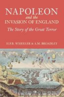 A M Broadley - Napoleon and the Invasion of England - 9781845883805 - V9781845883805