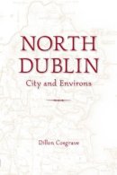 Dillon Cosgrave - North Dublin City And Environs - 9781845885335 - V9781845885335