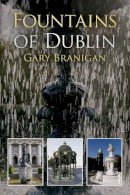 Gary Branigan - Fountains of Dublin - 9781845888022 - 9781845888022