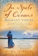 Huma Qureshi - In Spite of Oceans: Migrant Voices - 9781845888183 - V9781845888183