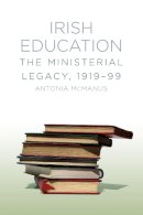 Antonia Mcmanus - Irish Education: The Ministerial Legacy - 9781845888442 - V9781845888442