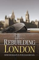 Miki Garcia - Rebuilding London: Irish Migrants in Post-War Britain - 9781845888770 - V9781845888770
