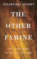 Gerard Macatasney - The Other Famine: The 1822 Crisis in County Leitrim - 9781845889876 - 9781845889876