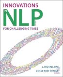 Hall  Michael - Innovations in NLP: Innovations for Challenging Times - 9781845907341 - V9781845907341