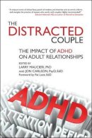 Maucieri Larry - The Distracted Couple: The Impact of ADHD on Adult Relationships - 9781845908775 - V9781845908775