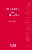 James C. Brady - Succession Law in Ireland - 9781845925048 - V9781845925048