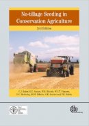 Baker, C.j.; Saxton, K. E.; Ritchie, W. R. (Centre For International No-Tillage Research And Engineering, New Zealand); Chamen, W. C. T. (4Ceasons Ag - No-Tillage Seeding in Conservation Agriculture - 9781845931162 - V9781845931162