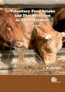 J.m. . Ed(S): Forbes - Voluntary Food Intake and Diet Selection of Farm Animals - 9781845932794 - V9781845932794