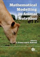 France, James, Kebreab, Ermias - Mathematical Modelling in Animal Nutrition - 9781845933548 - V9781845933548