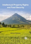 Michael Blakeney - Intellectual Property Rights and Food Security - 9781845935603 - V9781845935603