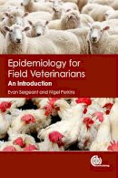Evan Sergeant - Epidemiology for Field Veterinarians: An Introduction - 9781845936914 - V9781845936914