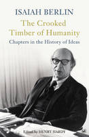 Isaiah Berlin - The Crooked Timber of Humanity - 9781845952082 - V9781845952082