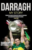 Darragh Ó Sé - Darragh: My Story - 9781845967246 - 9781845967246