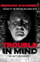 O'Mahoney, Bernard - Trouble in Mind - 9781845967789 - V9781845967789