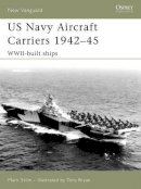Mark Stille - US Navy Aircraft Carriers 1942–45: WWII-built ships - 9781846030376 - V9781846030376