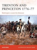 David Bonk - Trenton and Princeton 1776–77: Washington crosses the Delaware - 9781846033506 - V9781846033506