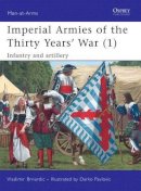 Vladimir Brnardic - Imperial Armies of the Thirty Years' War - 9781846034473 - V9781846034473