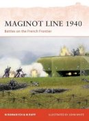 Romanych, Marc; Rupp, Martin - Maginot Line 1940 - 9781846034992 - V9781846034992