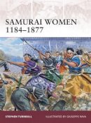 Stephen Turnbull - Samurai Women 1184–1877 - 9781846039515 - V9781846039515