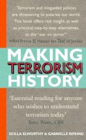 Gabrielle Rifkind Scilla Elworthy - Making Terrorism History - 9781846040474 - KMK0002420