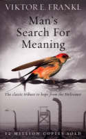 Viktor E. Frankl - Man´s Search For Meaning: The classic tribute to hope from the Holocaust - 9781846041242 - 9781846041242