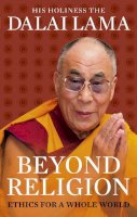 Dalai Lama - Beyond Religion: Ethics for a Whole World - 9781846043109 - V9781846043109
