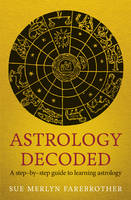 Farebrother, Sue Merlyn - Astrology Decoded - 9781846043130 - 9781846043130