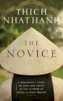 Thich Nhat Hanh - The Novice: A remarkable story of love and truth - 9781846043178 - V9781846043178