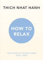 Thich Nhat Hanh - How to Relax - 9781846045189 - V9781846045189