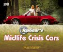 Matt Master - Top Gear's Midlife Crisis Cars - 9781846074974 - KST0032128