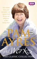 Pam Ayres - Pam Ayres: The Works: The Classic Collection - 9781846077937 - V9781846077937